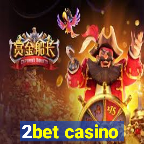 2bet casino